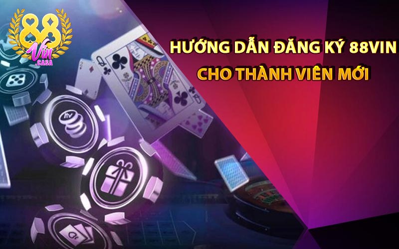 Hướng dẫn đăng ký 88Vin toàn diện cho thành viên mới