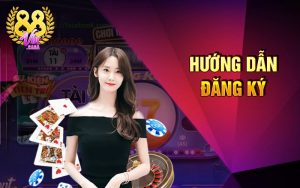 Hướng dẫn đăng ký 88VIN