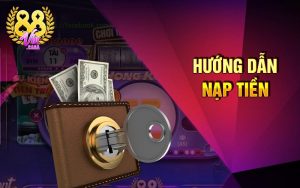 Hướng dẫn nạp tiền 88VIN